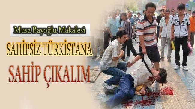 SAHİPSİZ TÜRKİSTAN’A SAHİP ÇIKALIM