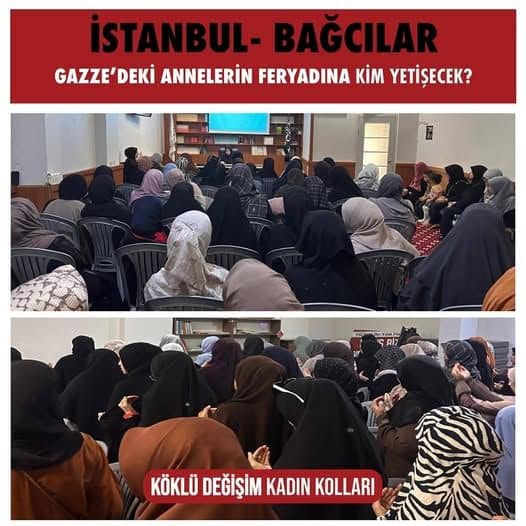 ‘‘Gazze’deki Annelerin Feryadına Kim Yetişecek?’’ başlığı altında panel.  Köklü Değişim Kadın Kolları İSTANBUL/Bağcılar