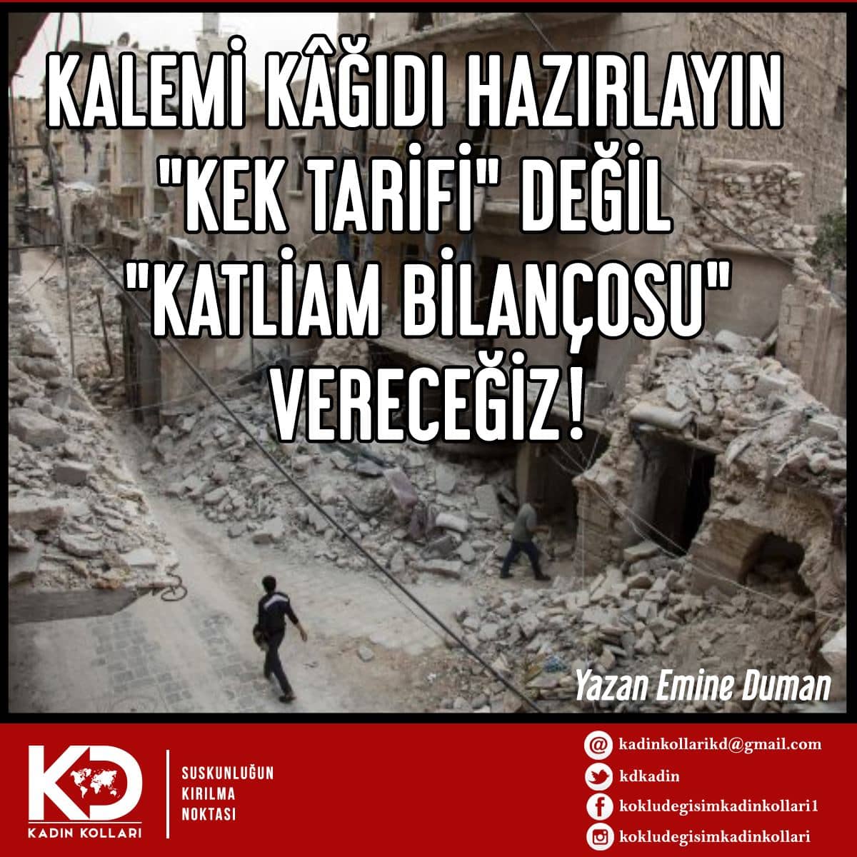 KALEMİ KÂĞIDI HAZIRLAYIN "KEK TARİFİ" DEĞİL "KATLİAM BİLANÇOSU" VERECEĞİZ!