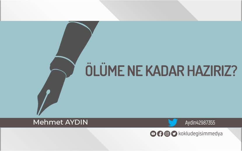 Ölüme Ne Kadar Hazırız?