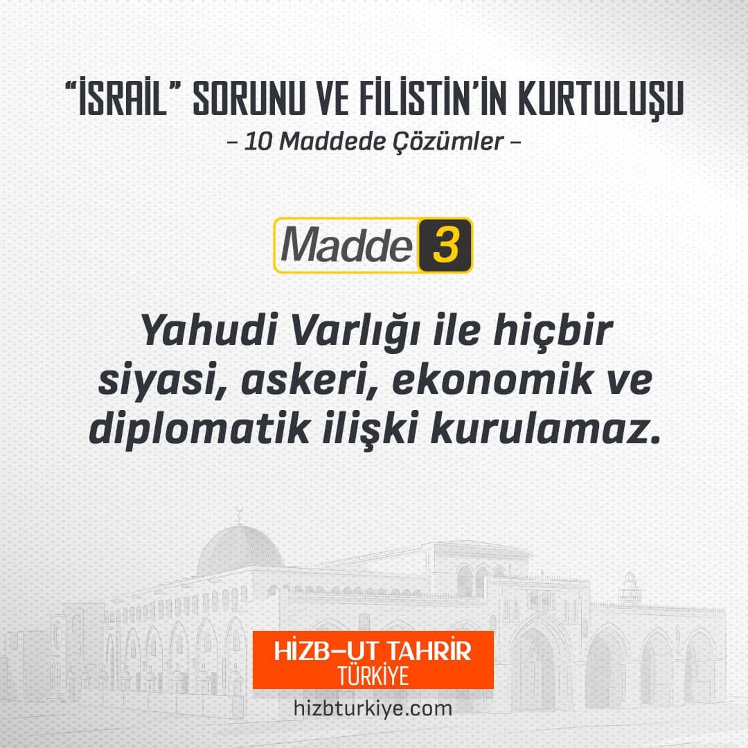 Madde 3: Yahudi Varlığı İle Hiçbir Siyasi, Askeri, Ekonomik, Diplomatik İlişki Kurulamaz