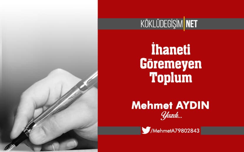 İhaneti Göremeyen Toplum
