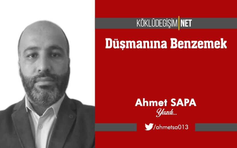 Düşmanına Benzemek