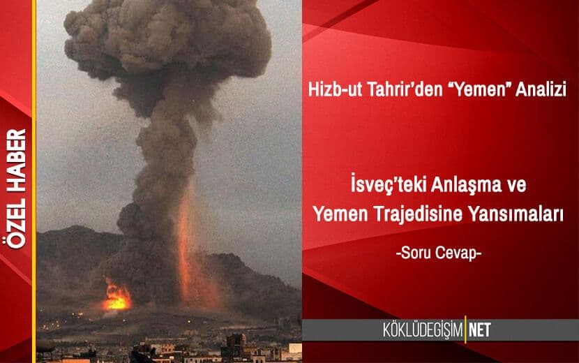 "İsveç’teki Anlaşma ve Yemen Trajedisine Yansımaları"
