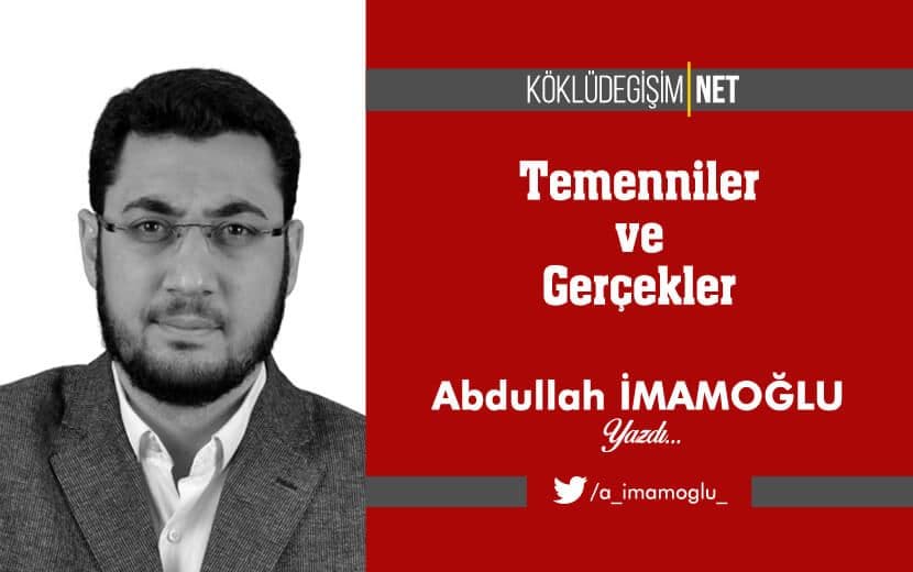 Temenniler ve Gerçekler