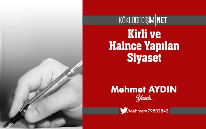 Kirli ve Haince Yapılan Siyaset