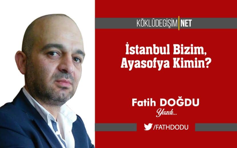 İstanbul Bizim, Ayasofya Kimin?