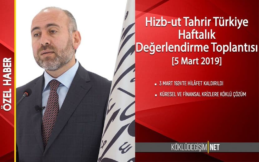 Hizb-ut Tahrir Türkiye, Haftalık Değerlendirme Toplantısında Hilâfet’in Önemine İşaret Edildi! - [5 Mart 2018]