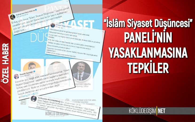 “İslam Siyaset Düşüncesi” Panelinin Engellenmesi Kararı Kamuoyundan Tepki Gördü