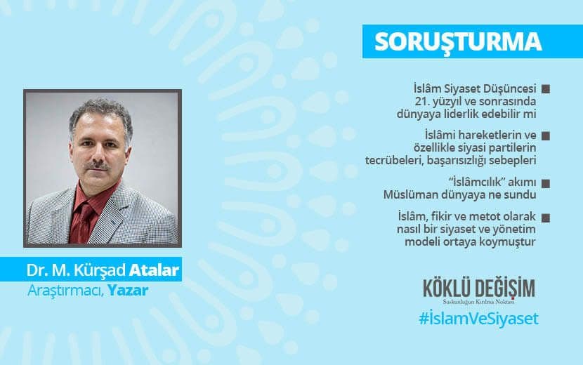 Soruşturma: İslâm ve Siyaset - 1