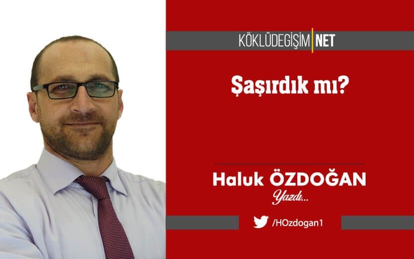 Şaşırdık mı?