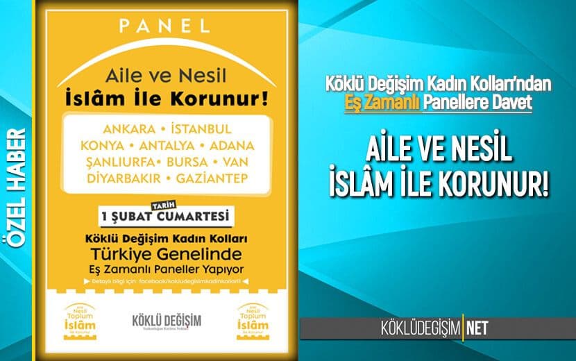 Köklü Değişim Kadın Kolları’ndan Eş Zamanlı “Aile ve Nesil İslâm ile Korunur!” Paneli