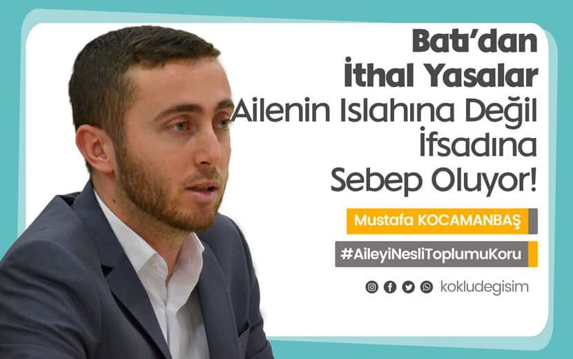 Batı’dan İthal Yasalar, Ailenin Islahına Değil İfsadına Sebep Oluyor!