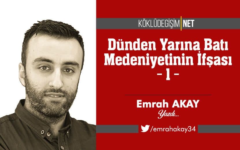 Dünden Yarına Batı Medeniyetinin İfşası - 1