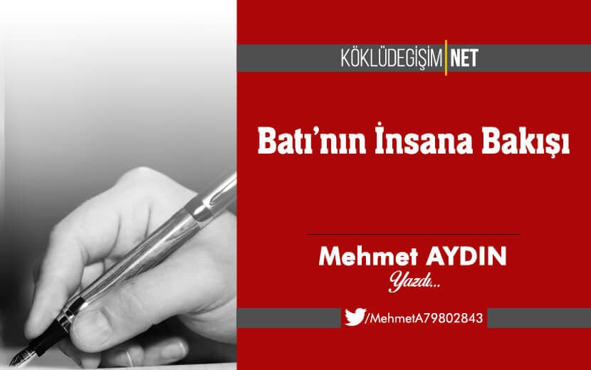 Batı’nın İnsana Bakışı