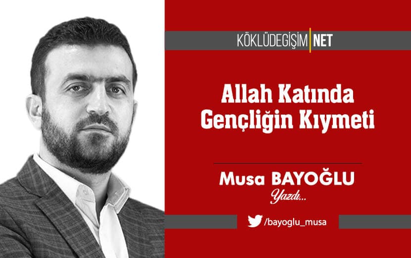 Allah Katında Gençliğin Kıymeti