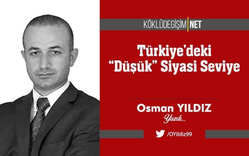 Türkiye’deki “Düşük” Siyasi Seviye