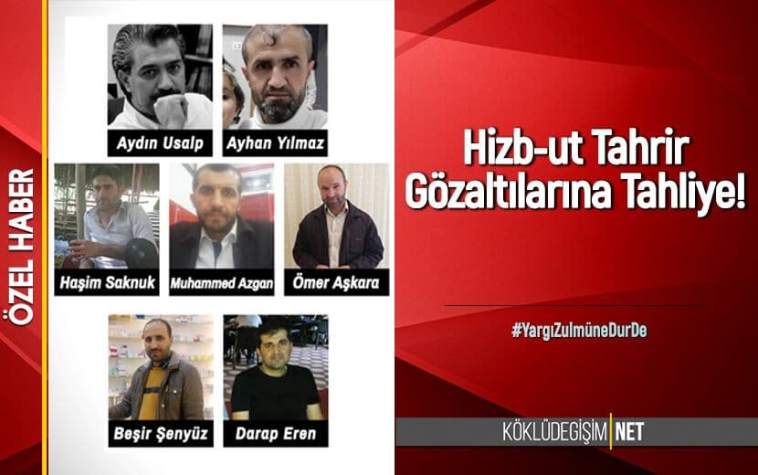 Hizb-ut Tahrir Gözaltılarına Tahliye!