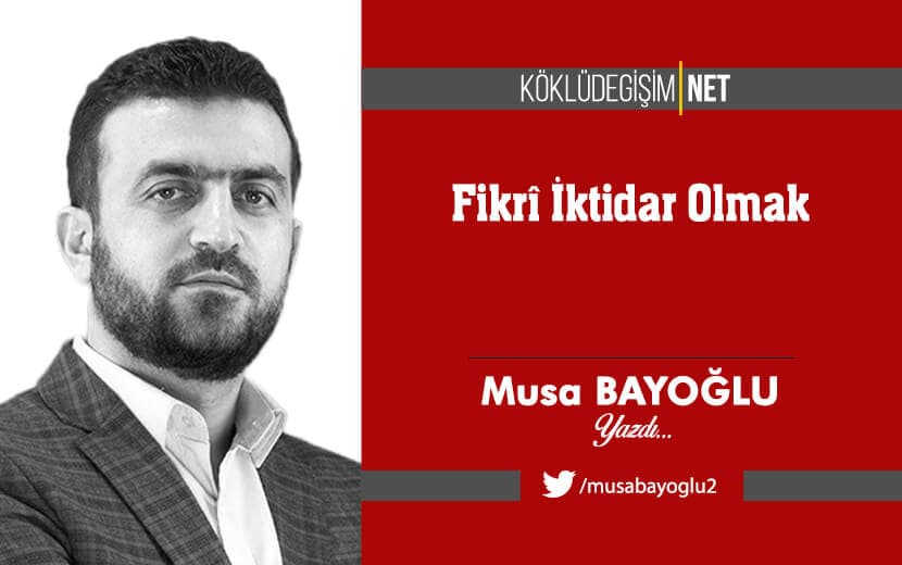 Fikrî İktidar Olmak