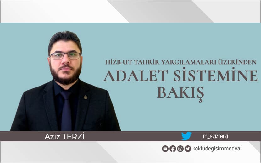 Hizb-ut Tahrir Yargılamaları Üzerinden Adalet Sistemine Bakış