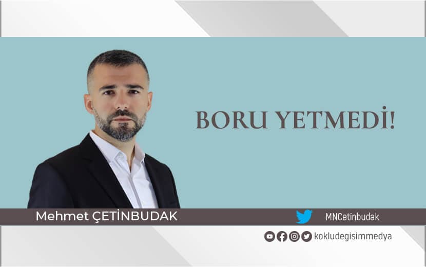 Boru Yetmedi!