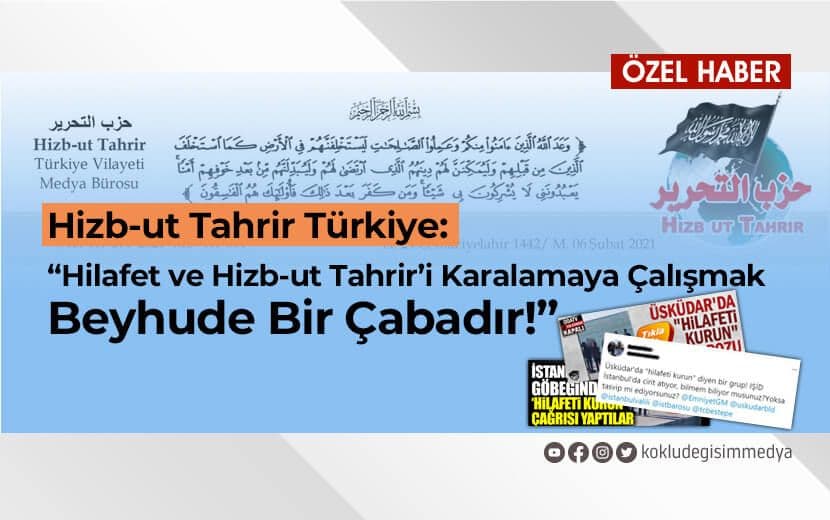 Hizb-ut Tahrir Türkiye: “Hilafet ve Hizb-ut Tahrir’i Karalamaya Çalışmak Beyhude Bir Çabadır!”