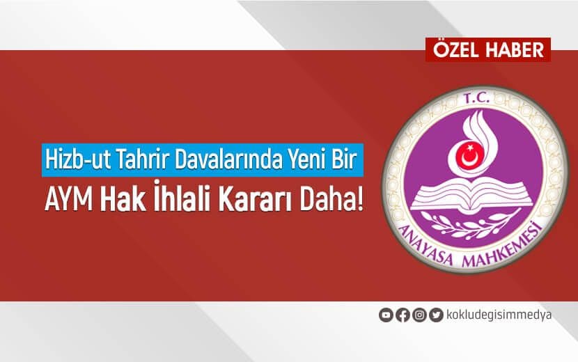 AYM’den Hizb-ut Tahrir Lehine Bir Hak İhlali Kararı Daha!
