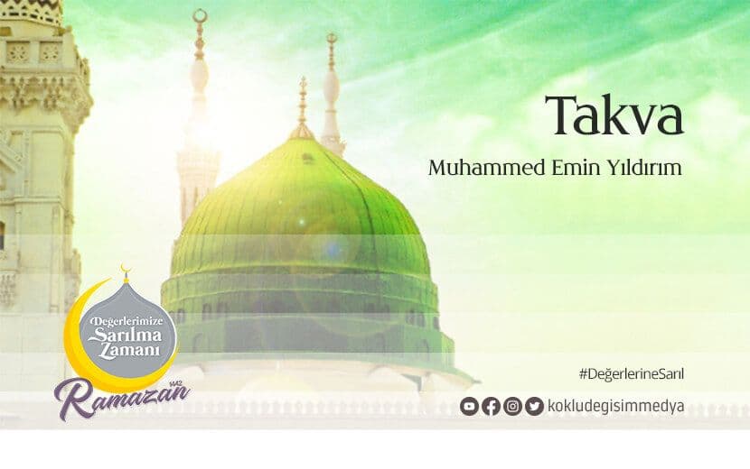 Değerlerimize Sarılma Zamanı: Takva