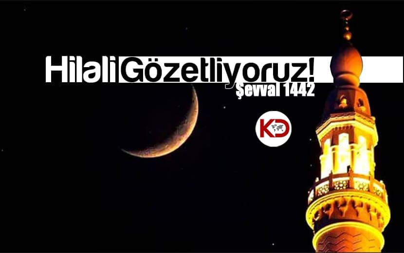 Hilali Gözetliyoruz!