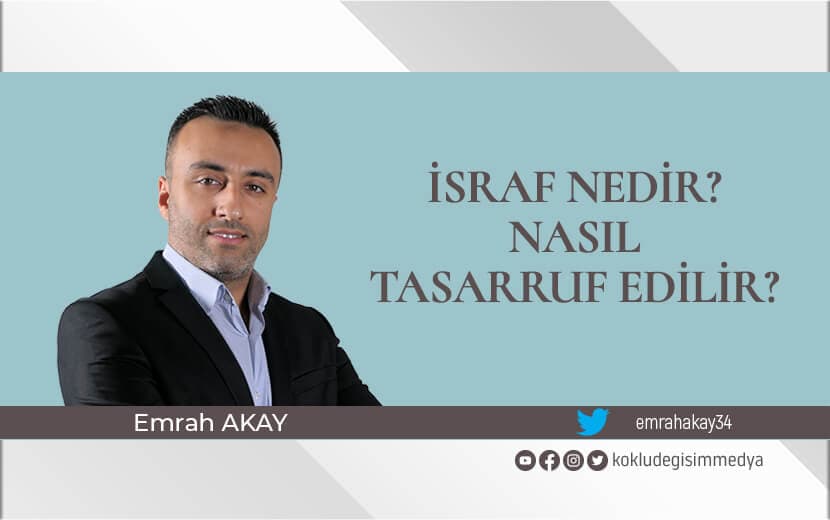 İsraf Nedir? Nasıl Tasarruf Edilir?