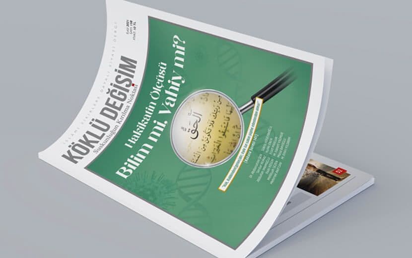 Köklü Değişim Dergisi’nin Yeni Sayısı Çıktı: “Hakikatin Ölçüsü Bilim Mi Vahiy Mi?”