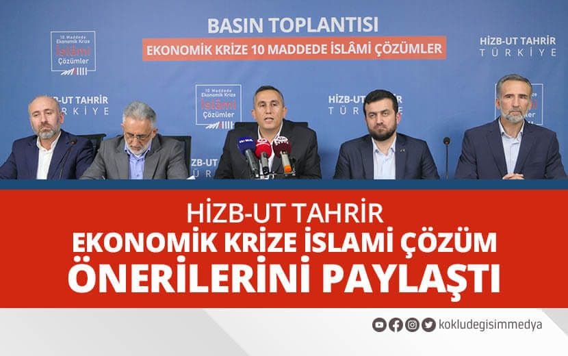 Hizb-ut Tahrir Ekonomik Krize İslami Çözüm Önerilerini Paylaştı