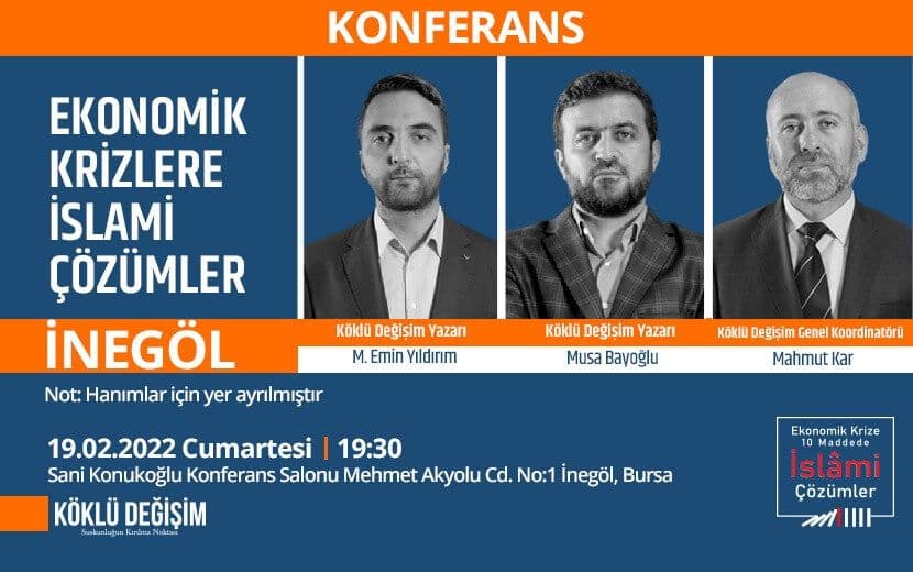 Konferansa Davet: Ekonomik Krizlerin İslami Çözümü İnegöl’de Konuşulacak