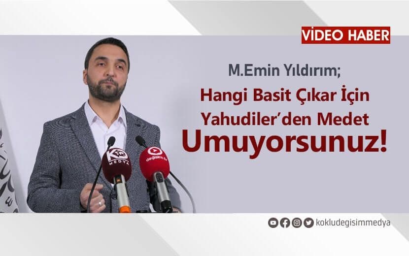 Hangi Basit Çıkar İçin Yahudilerden Medet Umuyorsunuz!
