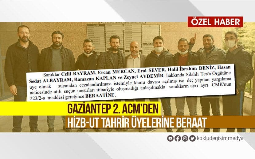 Gaziantep ACM’den Hizb-ut Tahrir Üyelerine Beraat!