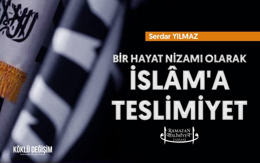 Bir Hayat Nizamı Olarak İslâm’a Teslimiyet