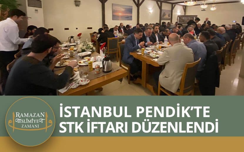 Köklü Değişim İstanbul Pendik Temsilciliği STK İftarı Düzenledi