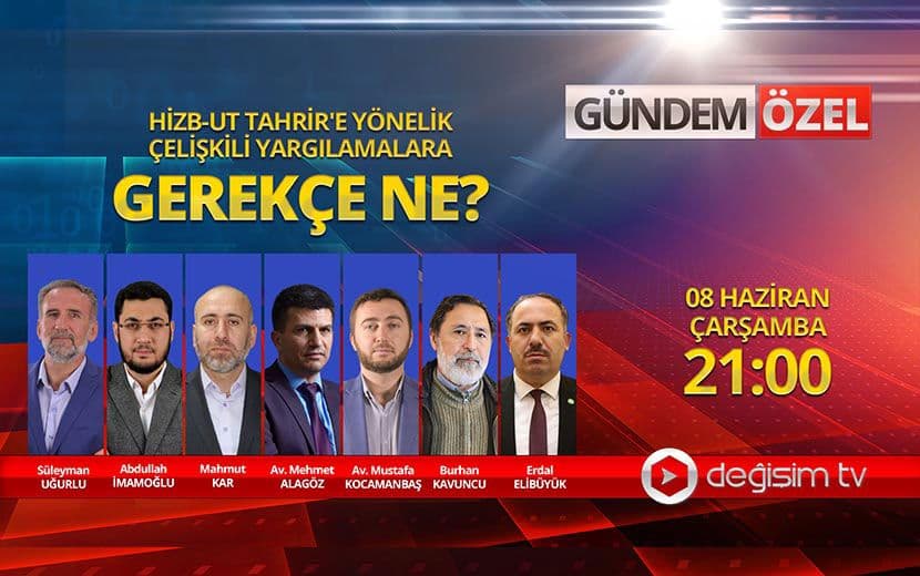 Gündem Özel’de Hizb-ut Tahrir’e Yönelik Yargı Zulmü Konuşuluyor