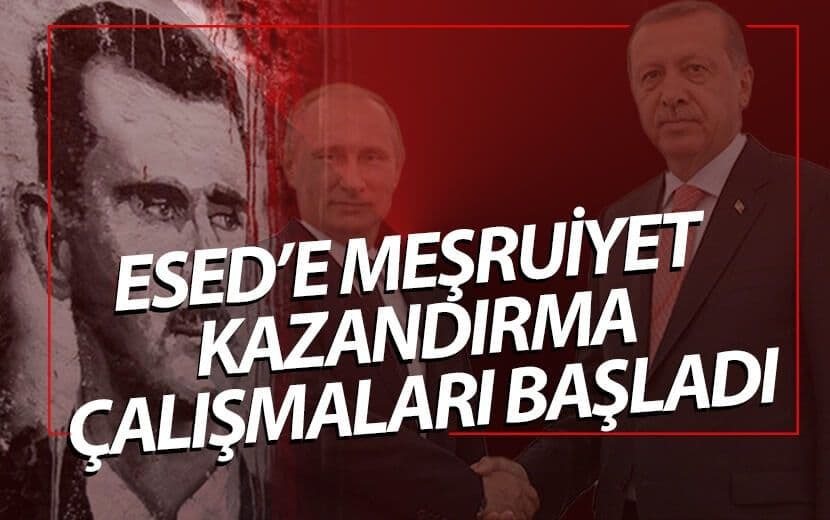 Esed’e Meşruiyet Kazandırma Çalışmaları Başladı!
