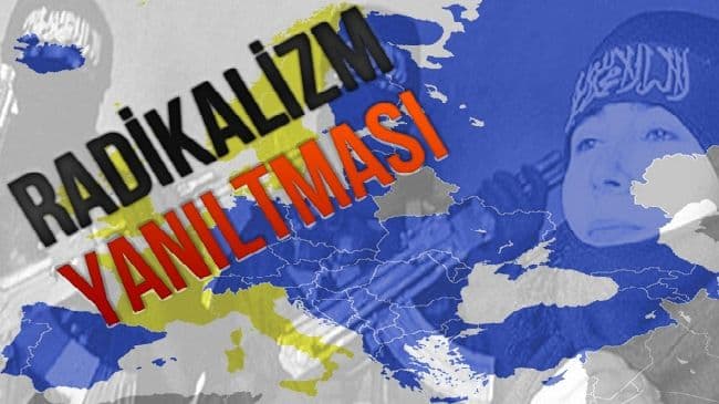 RADİKALİZM YANILTMASI