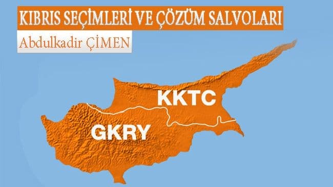 KIBRIS SEÇİMLERİ VE ÇÖZÜM SALVOLARI