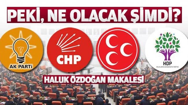 PEKİ, NE OLACAK ŞİMDİ?