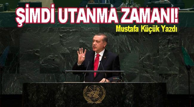 ŞİMDİ UTANMA ZAMANI!
