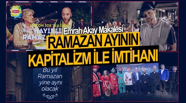 RAMAZAN AYININ KAPİTALİZM İLE İMTİHANI