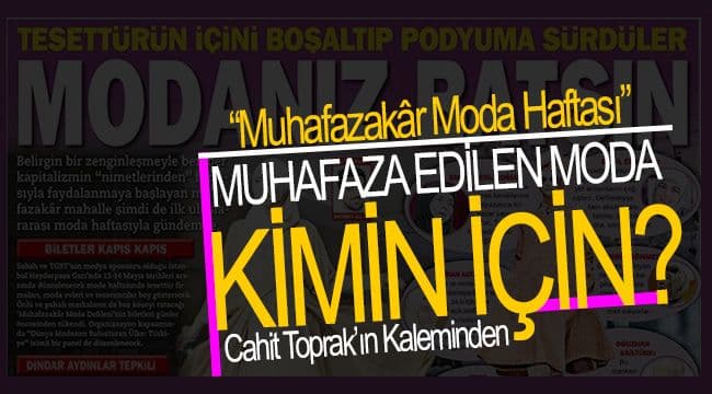 MUHAFAZA EDİLEN MODA KİMİN İÇİN?
