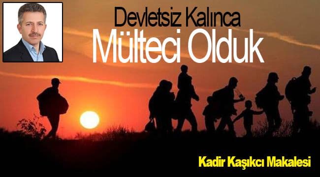 Devletsiz Kalınca Mülteci Olduk