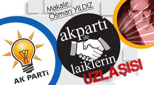 Ak Parti İle Laiklerin Uzlaşısı