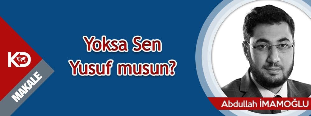 Yoksa Sen Yusuf musun?