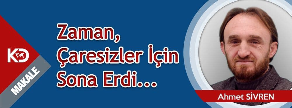 Zaman, Çaresizler İçin Sona Erdi…