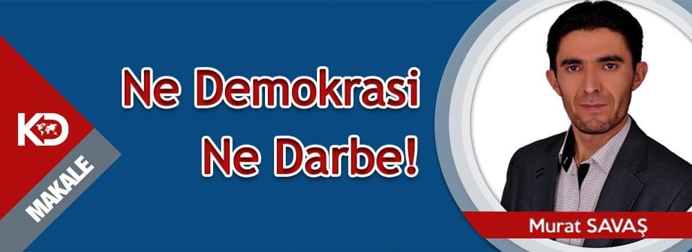 Ne Demokrasi Ne Darbe!